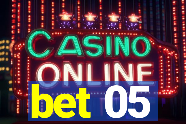 bet 05